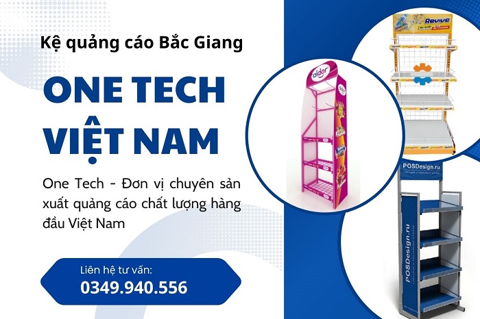 One Tech - đơn vị sản xuất kệ quảng cáo Bắc Giang uy tín